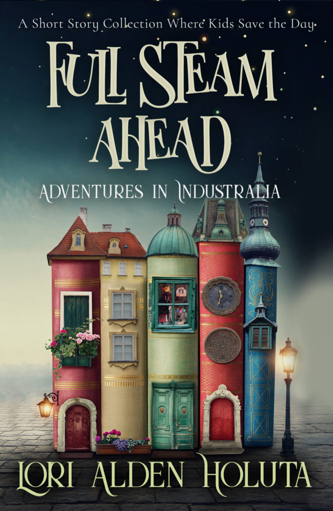 Full Steam Ahead: A short story collection where kids save the day
